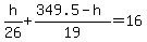 h%2F26+%2B+%28349.5+-+h%29%2F19+=+16
