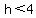 h%3C4