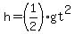 h=%281%2F2%29gt%5E2