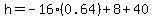 h=+-16%280.64%29+%2B+8+%2B+40
