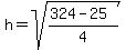 h=+sqrt%28%28324-25%29%2F4%29