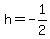 h=-1%2F2