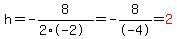 h=-8%2F%282%2A-2%29=-8%2F-4=red%282%29