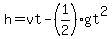 h=vt-(1/2)gt^2