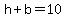 h+%2B+b+=+10