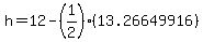 h+=+12-%281%2F2%29%2A%2813.26649916%29