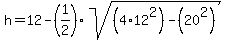 h+=+12-%281%2F2%29%2Asqrt%28%284%2A12%5E2%29-%2820%5E2%29%29