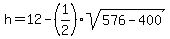h+=+12-%281%2F2%29%2Asqrt%28576-400%29