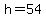 h+=+54