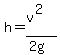 h=(v^2)/(2g)