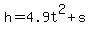 h=4.9t%5E2%2Bs