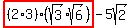 highlight%28%282%2A3%29%28sqrt%283%29%2Asqrt%286%29%29%29+-+5sqrt%282%29