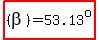 highlight((beta)=53.13^o)