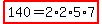 highlight%28140=2%2A2%2A5%2A7%29