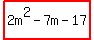 highlight%282m%5E2-7m-17%29