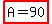 highlight%28A+=+90%29