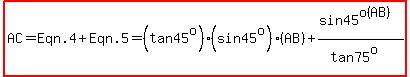 highlight(AC=Eqn.4+Eqn.5=(tan45^o)(sin45^o)(AB)+(sin45^o(AB))/(tan75^o))