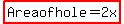 highlight%28Area+of+hole+=+2x%29