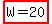highlight%28W+=+20%29
