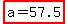 highlight(a=57.5)