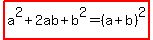 highlight%28a%5E2%2B2ab%2Bb%5E2=%28a%2Bb%29%5E2%29