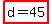 highlight%28d+=+45%29