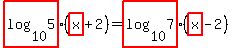 highlight%28log+%2810%2C5%29%29%28highlight%28x%29%2B2%29=highlight%28log+%28+10%2C7%29%29%28highlight%28x%29-2%29