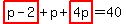 highlight%28p-2%29+%2B+p+%2B+highlight%284p%29+=+40
