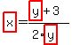highlight(x)=(highlight(y)+3)/(2*highlight(y))