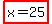 highlight(x=25)