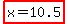 highlight%28x+=+10.5%29