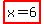 highlight%28x+=+6%29