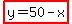 highlight%28y=50-x%29
