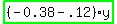 highlight_green%28+%28-0.38-.12%29%2Ay+%29