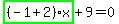 highlight_green%28+%28-1%2B2%29%2Ax+%29%2B9=0