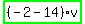 highlight_green%28+%28-2-14%29%2Av+%29
