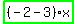 highlight_green%28+%28-2-3%29%2Ax+%29
