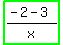 highlight_green%28+%28-2-3%29%2Fx+%29