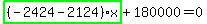 highlight_green%28+%28-2424-2124%29%2Ax+%29%2B180000=0