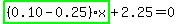 highlight_green%28+%280.10-0.25%29%2Ax+%29%2B2.25=0