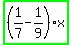 highlight_green%28+%281%2F7-1%2F9%29%2Ax+%29