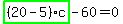 highlight_green%28+%2820-5%29%2Ac+%29-60=0