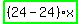 highlight_green%28+%2824-24%29%2Ax+%29