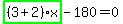 highlight_green%28+%283%2B2%29%2Ax+%29-180=0