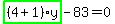 highlight_green%28+%284%2B1%29%2Ay+%29-83=0