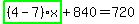 highlight_green%28+%284-7%29%2Ax+%29%2B840=720