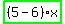highlight_green%28+%285-6%29%2Ax+%29