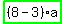 highlight_green%28+%288-3%29%2Aa+%29