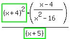 highlight_green%28+%28x%2B4%29%5E2+%29%2Fhighlight_green%28+%28x%2B5%29+%29%2A%28%28x-4%29%2F%28x%5E2-16%29%29