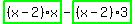 highlight_green%28+%28x-2%29%2Ax+%29-highlight_green%28+%28x-2%29%2A3+%29